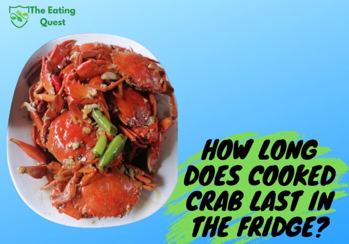 How Long Does Cooked Crab Last in the Fridge? A Guide to Safe Storage