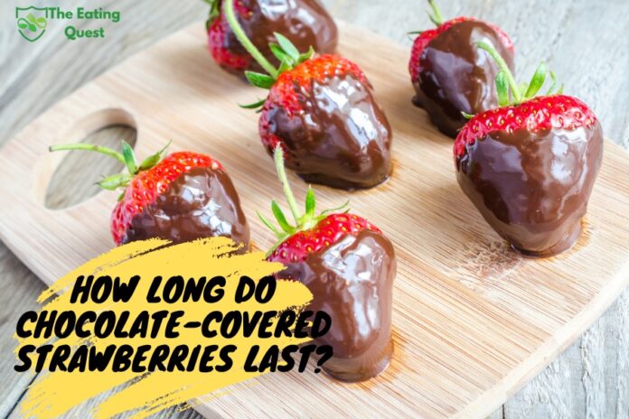 How Long Do Chocolate-Covered Strawberries Last?
