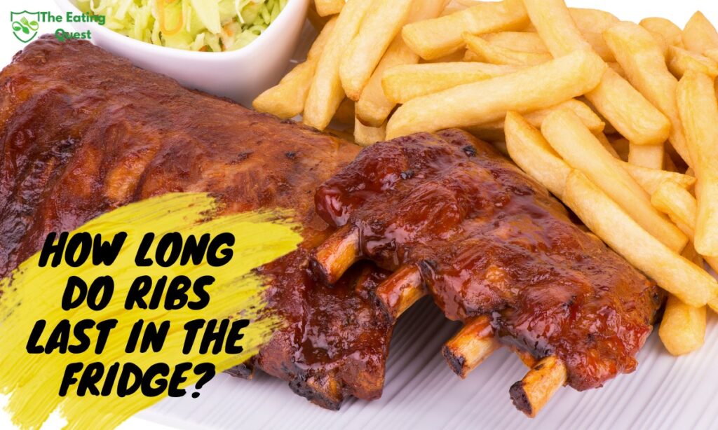 How Long Do Ribs Last in the Fridge? The Eating Quest