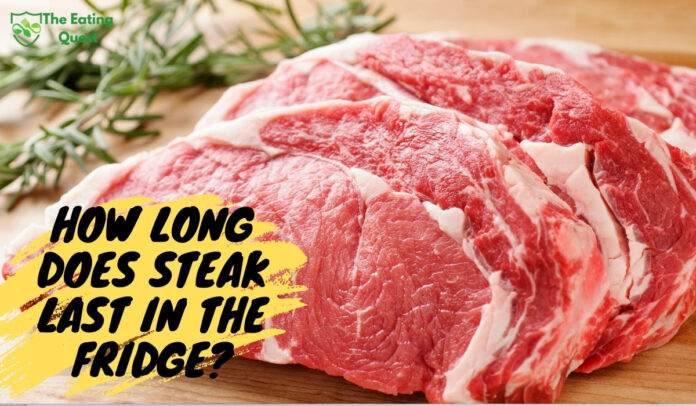 How Long Does Steak Last in the Fridge? A Clear and Knowledgeable Answer