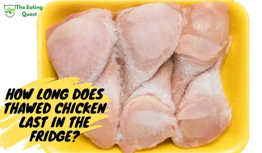 How Long Does Thawed Chicken Last in the Fridge? The Eating Quest