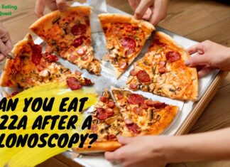 Can You Eat Pizza After a Colonoscopy? Can You Eat Pizza After a Colonoscopy?