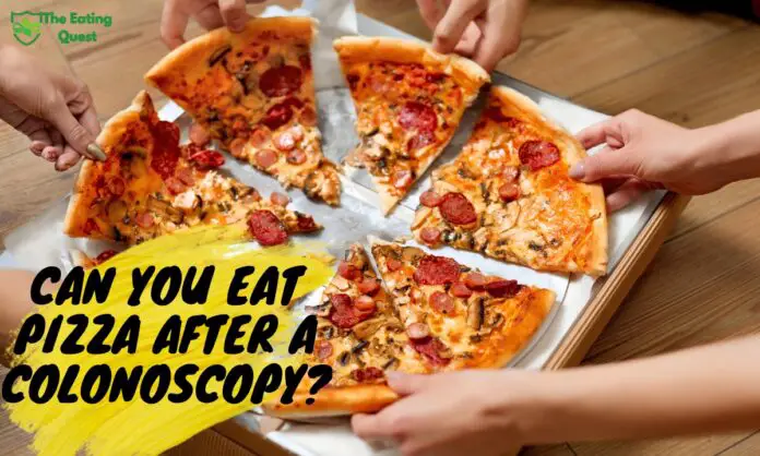 Can You Eat Pizza After a Colonoscopy?