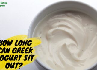 How Long Can Greek Yogurt Sit Out? How Long Can Greek Yogurt Sit Out?