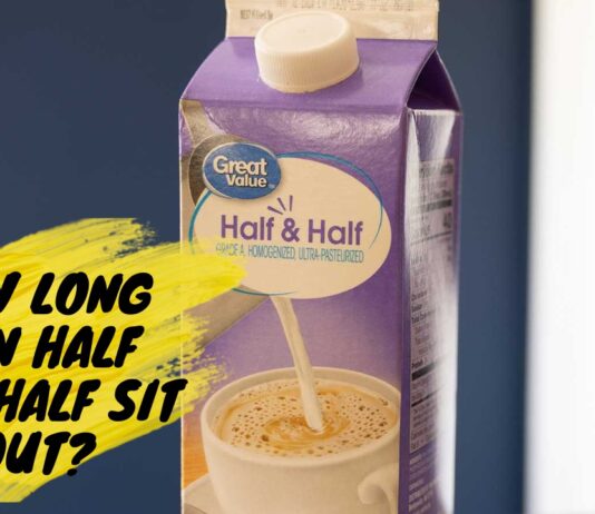 How Long Can Half and Half Sit Out? How Long Can Half and Half Sit Out?