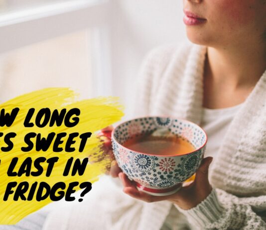 How Long Does Sweet Tea Last in the Fridge? How Long Does Sweet Tea Last in the Fridge?
