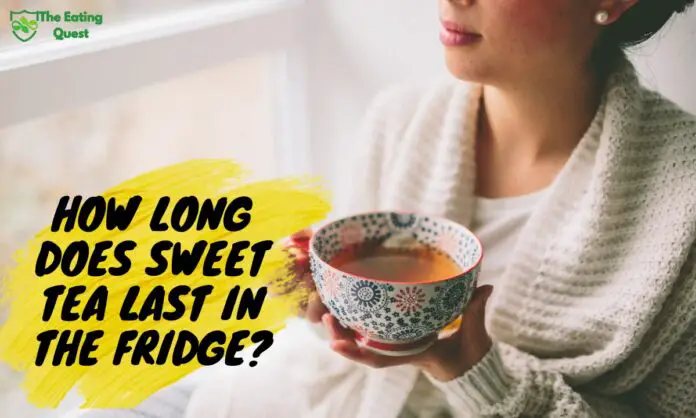 How Long Does Sweet Tea Last in the Fridge?