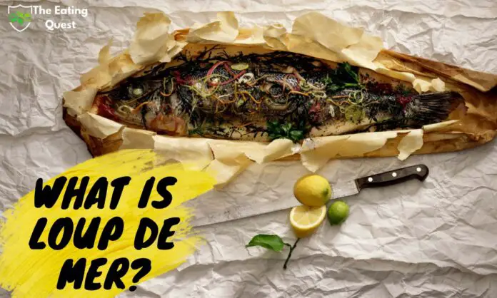 What is Loup de Mer? A Delicious Mediterranean Fish