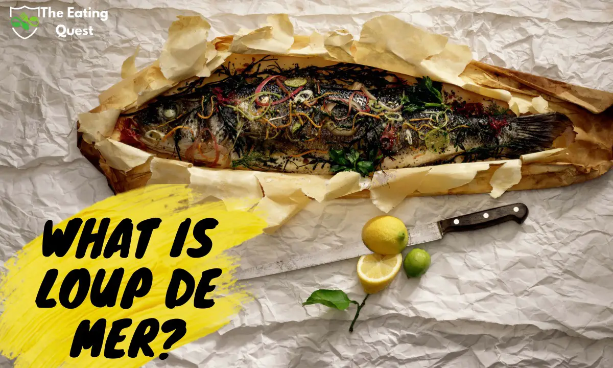 What is Loup de Mer? A Delicious Mediterranean Fish - The Eating Quest