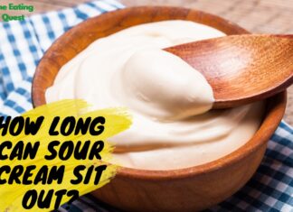 How Long Can Sour Cream Sit Out? How Long Can Sour Cream Sit Out?