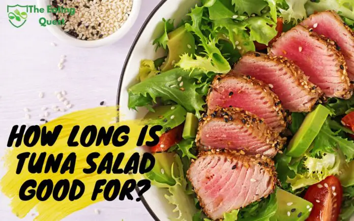 How Long is Tuna Salad Good For? A Guide to Proper Storage and Shelf Life